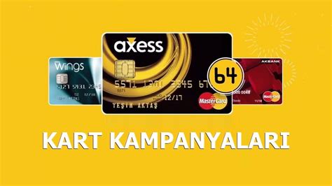 Akbank axess kart kampanyaları